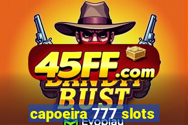 capoeira 777 slots